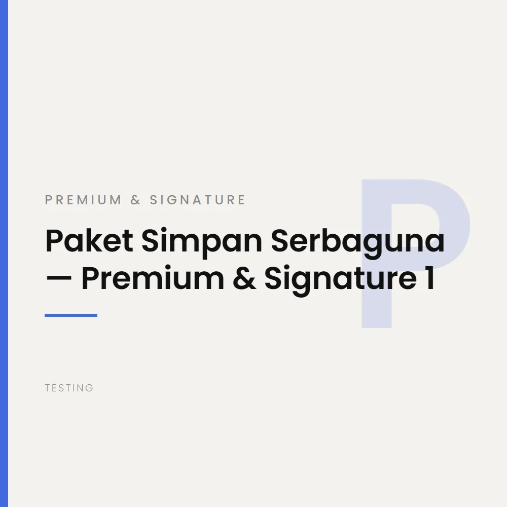 Paket Simpan Serbaguna — Premium & Signature 1