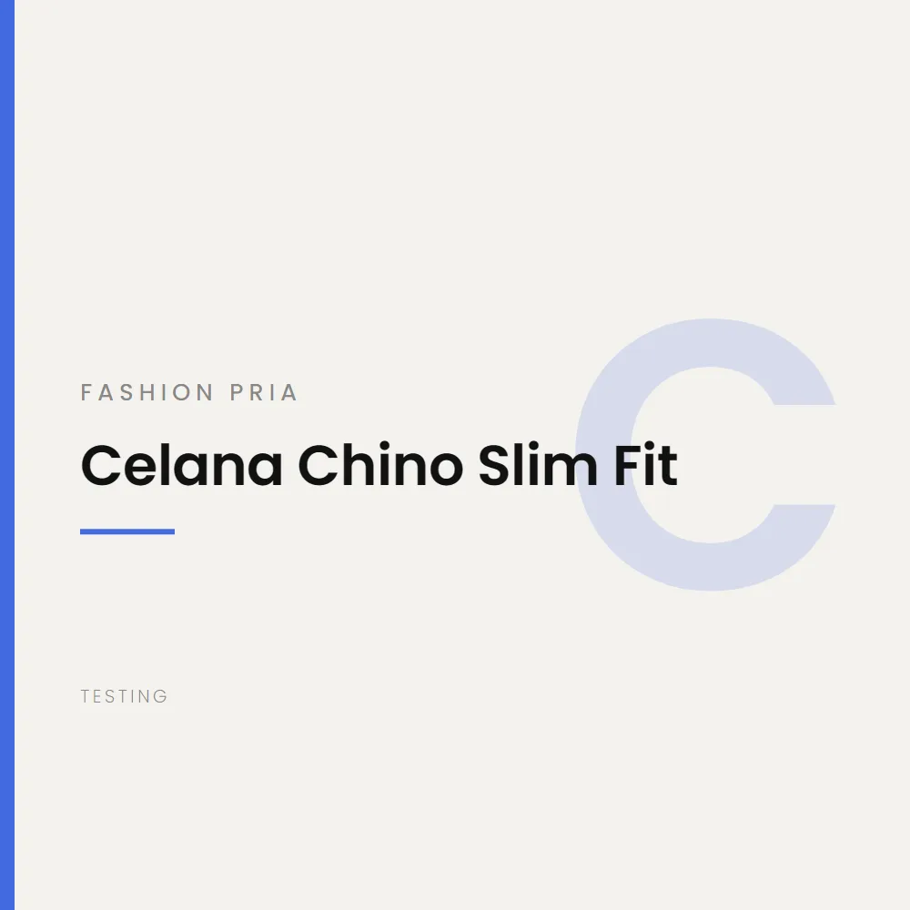 Celana Chino Slim Fit